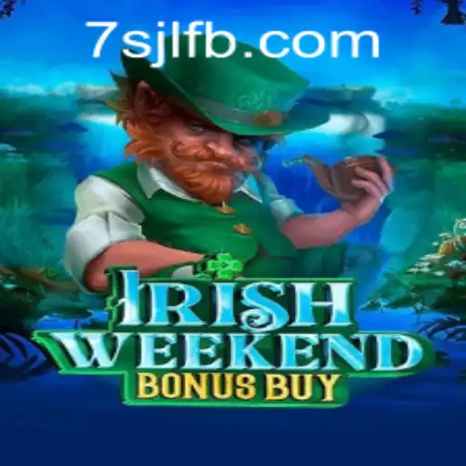 Discover the Enchantment of IrishWeekendBonusBuy at 7SJL CASINO