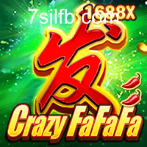 Explore the Thrilling World of CrazyFaFaFa in 7SJL CASINO