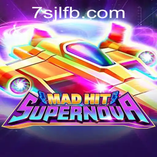 Exploring the Dynamic World of MadHitSupernova at 7SJL Casino