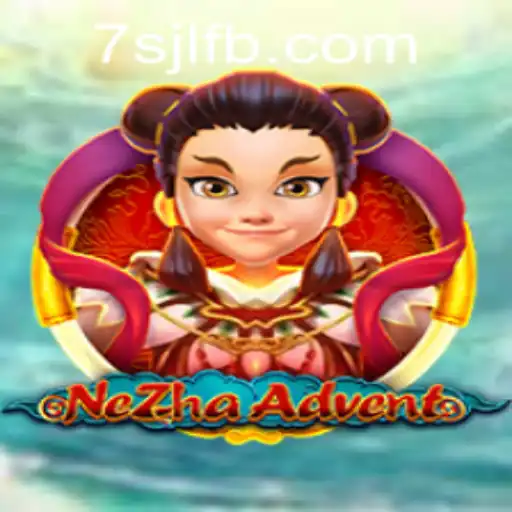 NeZhaAdvent: An Epic Gaming Experience at 7SJL CASINO