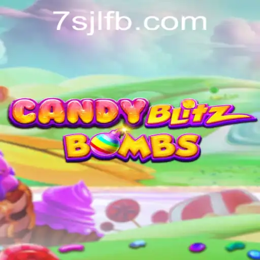 CandyBlitzBombs: A Sweet Explosion of Fun at 7SJL CASINO