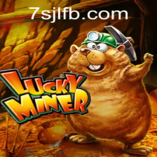 LuckyMiner: Exploring the Thrills of 7SJL CASINO's Latest Game